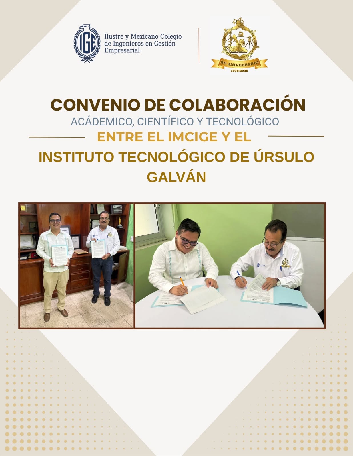 FIRMA DE CONVENIO DE COLABORACION ACADEMICO, CIENTIFICO Y TECNOLOGICO ENTRE EL TecNM - Úrsulo Galván y el IMCIGE